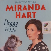 Peggy and Me written by Miranda Hart performed by Miranda Hart on Audio CD (Unabridged)